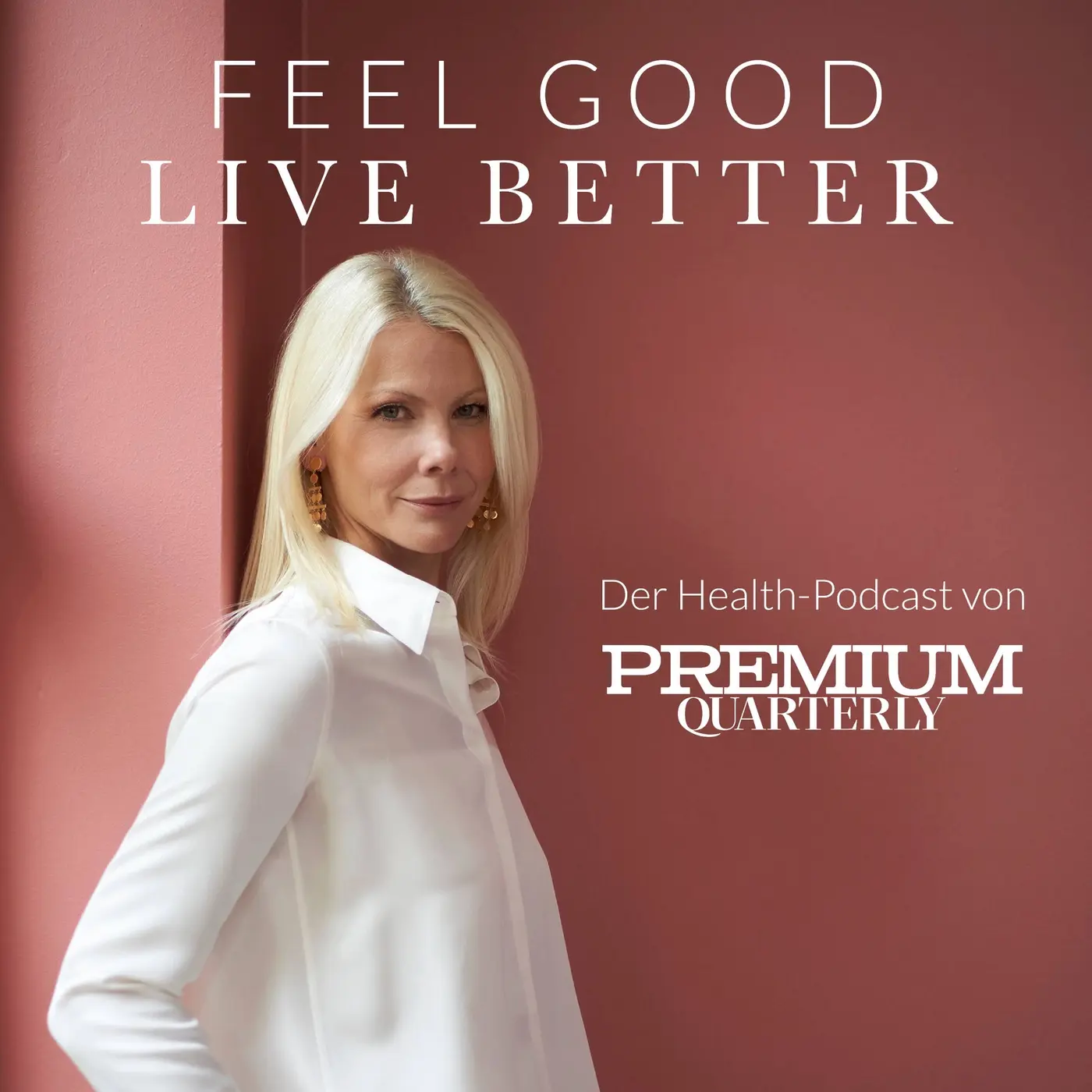 Premium Quarterly - Feel Good Live Better